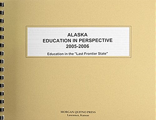 Alaska Education in Perspective 2005-2006 (Paperback)