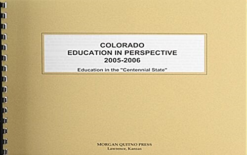 Colorado Education in Perspective 2005-2006 (Paperback)