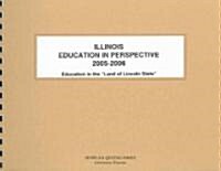 Illinois Education in Perspective 2005-2006 (Paperback, Spiral)