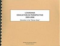 Louisiana Education in Perspective 2005-2006 (Paperback, Spiral)