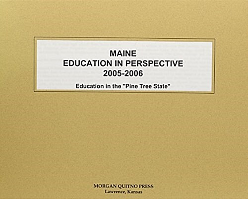 Maine Education in Perspective 2005-2006 (Paperback)