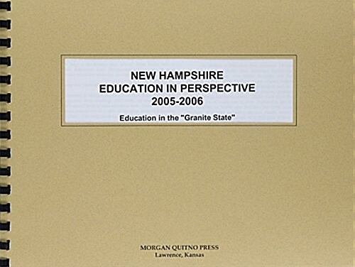 New Hampshire Education in Perspective 2005-2006 (Paperback)