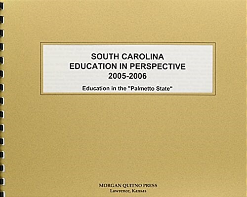 South Carolina Education in Perspective 2005-2006 (Paperback)