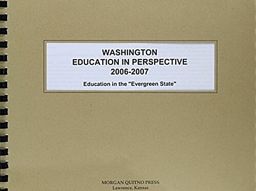 Washington Education in Perspective 2006-2007 (Paperback)