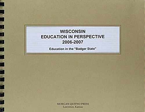 Wisconsin Education in Perspective 2006-2007 (Paperback)