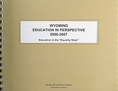 Wyoming Education in Perspective 2006-2007 (Paperback)