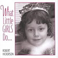 What Little Girls Do (Hardcover)