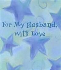 For My Husband, With Love (Hardcover, Mini)