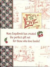 For the Love of Books [With Bookplate and Coupon Book and Bookmark] (Paperback)