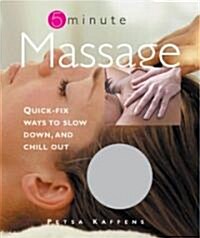 Massage: Simple Moves to Soothe and Relax Mind and Body [With Incense and Oil] (Paperback)