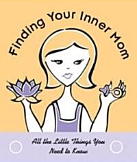 Finding Your Inner Mom (Hardcover)