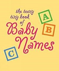 The Teeny Tiny Book of Baby Names (Hardcover, Mini)