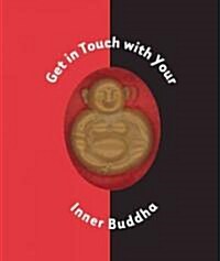 Get In Touch With Your Inner Buddha (Hardcover, Mini)