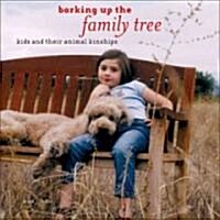 Barking Up the Family Tree: Kids and Their Animal Kinships (Hardcover)