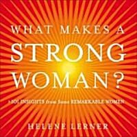 What Makes a Strong Woman? (Hardcover)