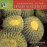 Gardening in the Desert Southwest 2010 Calendar (Paperback, Wall)