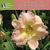 Gardening in the New England/Mid-atlantic States 2010 Calendar (Paperback, Wall)