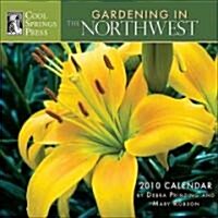 Gardening in the Northwest 2010 Calendar (Paperback, Wall)