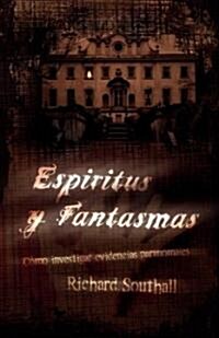 Espiritus Y Fantasmas / How to b a Ghost Hunter (Paperback, Translation)