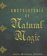 Encyclopedia Of Natural Magic (Paperback, 3rd)