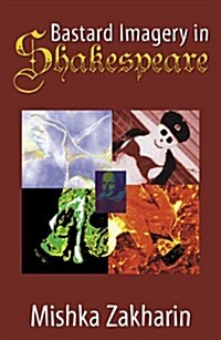 Bastard Imagery in Shakespeare (Paperback)