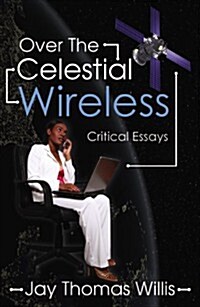Over the Celestial Wireless (Paperback)