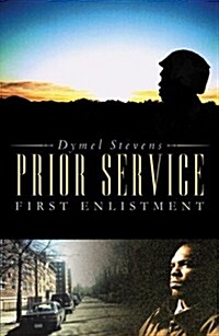Prior Service: First Enlistment (Paperback)