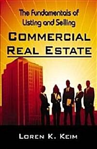 [중고] The Fundamentals of Listing and Selling Commercial Real Estate (Paperback)