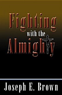 Fighting with the Almighty (Paperback)