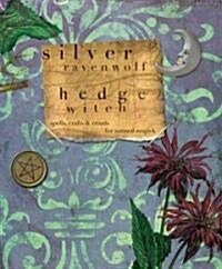 Hedgewitch: Spells, Crafts & Rituals for Natural Magick (Paperback)