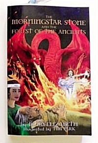 The Morningstar Stone and the Forest of the Ancients (Paperback)