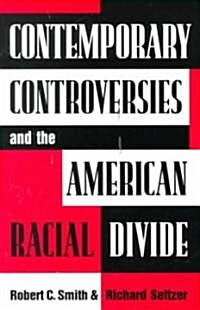 Contemporary Controversies and the American Racial Divide (Paperback)