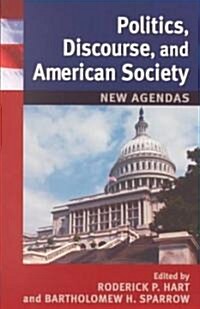 Politics, Discourse, and American Society: New Agendas (Paperback)