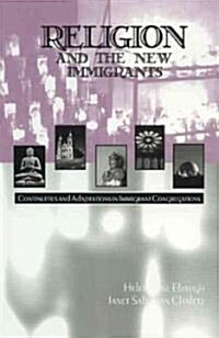 Religion and the New Immigrants: Continuities and Adaptations in Immigrant Congregations (Hardcover)