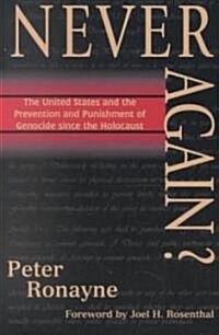 Never Again?: The United States and the Prevention and Punishment of Genocide Since the Holocaust (Paperback)