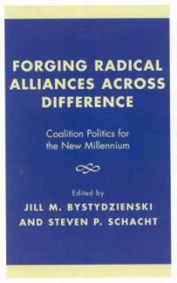 Forging radical alliances across difference : coalition politics for the new millennium