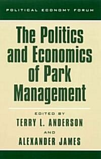 The Politics and Economics of Park Management (Hardcover)