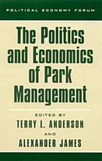 The Politics and Economics of Park Management (Paperback)