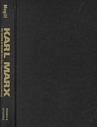 Karl Marx: The Burden of Reason (Why Marx Rejected Politics and the Market) (Hardcover)