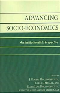 Advancing Socio-Economics: An Institutionalist Perspective (Paperback)