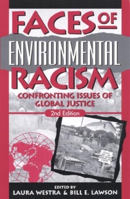 Faces of Environmental Racism: Confronting Issues of Global Justice (Paperback, 2)