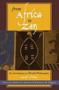 From Africa to Zen: An Invitation to World Philosophy (Paperback, 2)