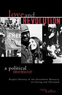 Love and Revolution: A Political Memoir (Paperback)