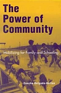The Power of Community: Mobilizing for Family and Schooling (Paperback)