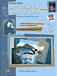 Andrew Yorks Jazz Guitar for Classical Cats (Paperback, Compact Disc)