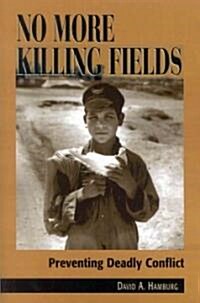 No More Killing Fields: Preventing Deadly Conflict (Paperback)