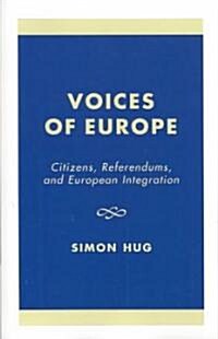 Voices of Europe: Citizens, Referendums, and European Integration (Paperback, Revised)