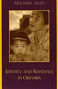 Identity and Resistance in Okinawa (Paperback)