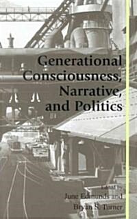 Generational Consciousness, Narrative, and Politics (Paperback)
