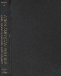 Asian American politics : law, participation, and policy